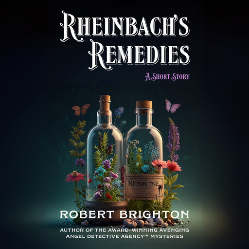 Rheinbach’s Remedies, Robert Brighton