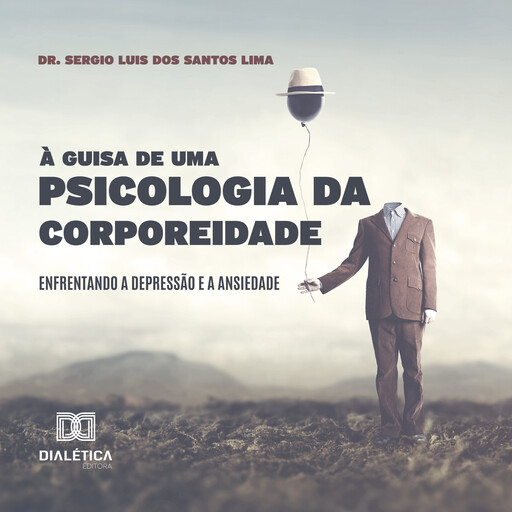À Guisa de uma Psicologia da Corporeidade, Sergio Luis dos Santos Lima