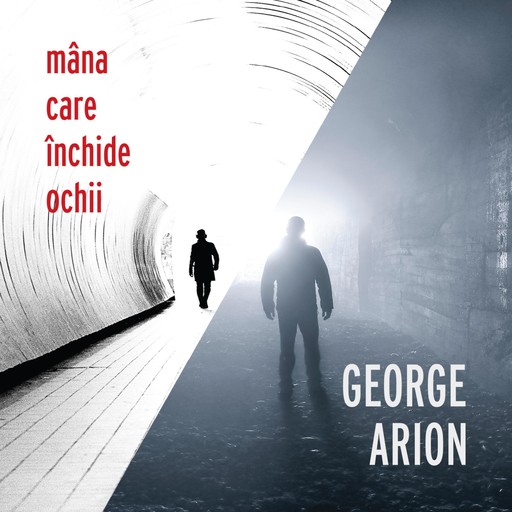 Mâna care închide ochii, George Arion