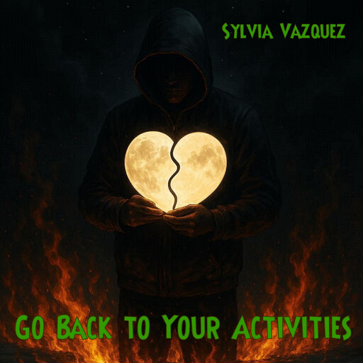 Go Back to Your Activities, Sylvia Vazquez