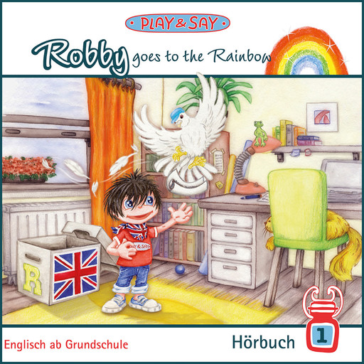 Robby goes to the Rainbow - Play & Say - Englisch ab Grundschule, Band 1 (Ungekürzt), Fiona Simpson-Stöber