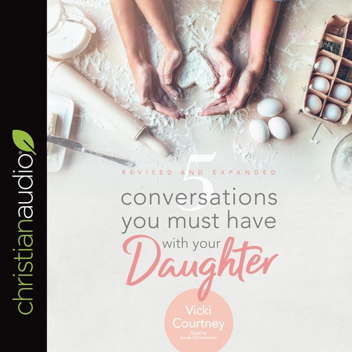 5 Conversations You Must Have with Your Daughter, Vicki Courtney