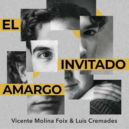 El invitado amargo, Vicente Molina Foix, Luis Cremades