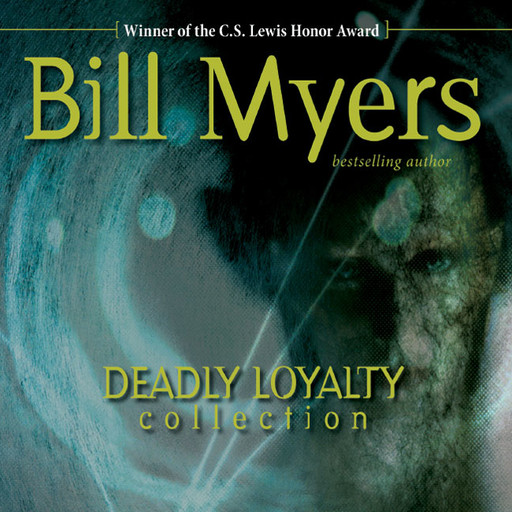 Deadly Loyalty Collection, Bill Myers