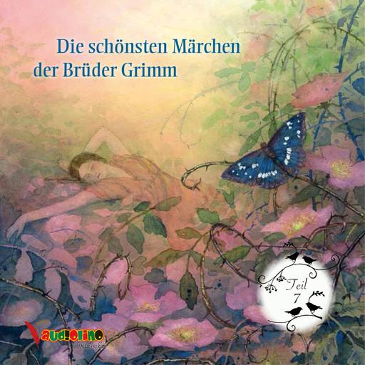 Die schönsten Märchen der Brüder Grimm, Teil 7, Wilhelm Grimm, Jakob Ludwig Karl Grimm