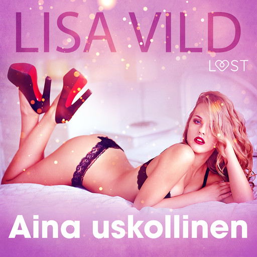 Aina uskollinen - eroottinen novelli, Lisa Vild