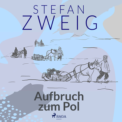 Aufbruch zum Pol, Stefan Zweig