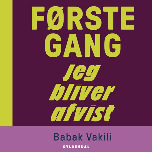 Første gang jeg bliver afvist, Babak Vakili
