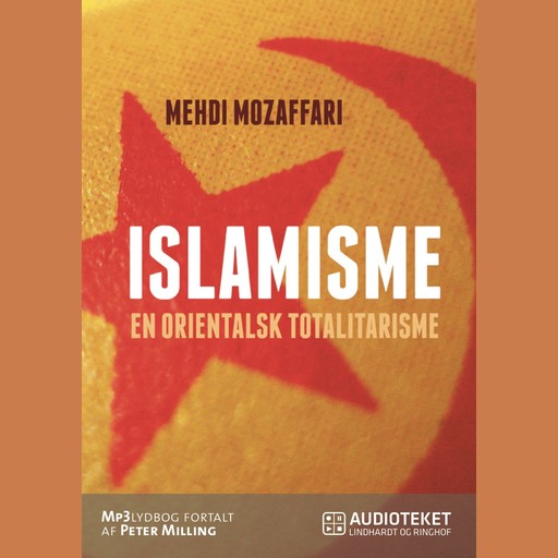 Islamisme - en orientalsk totalitarisme, Mehdi Mozaffari