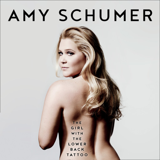 The Girl with the Lower Back Tattoo, Amy Schumer