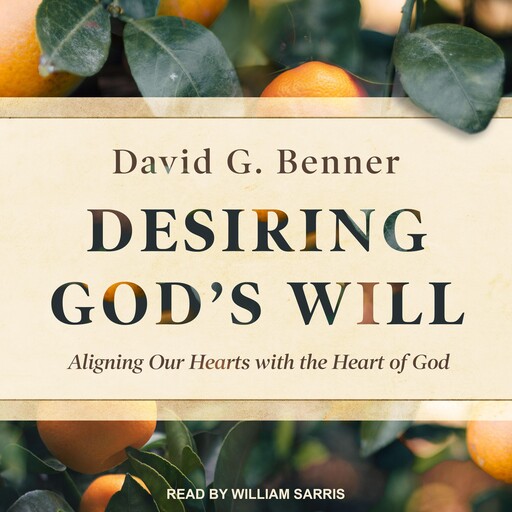 Desiring God's Will, David G. Benner
