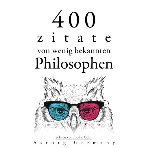 400 Zitate von wenig bekannten Philosophen, Ambrose Bierce, Epictetus, Emil Cioran, Gaston Bachelard