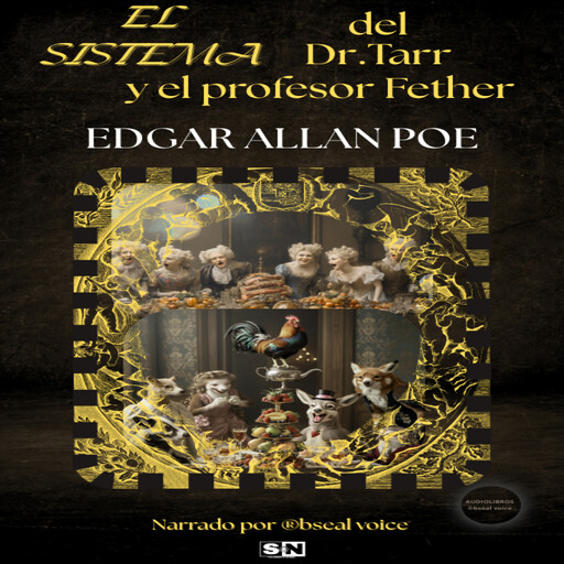 El sistema del Dr.Tarr y el profesor Fether, Edgar Allan Poe