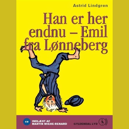 Han er her endnu - Emil fra Lønneberg, Astrid Lindgren