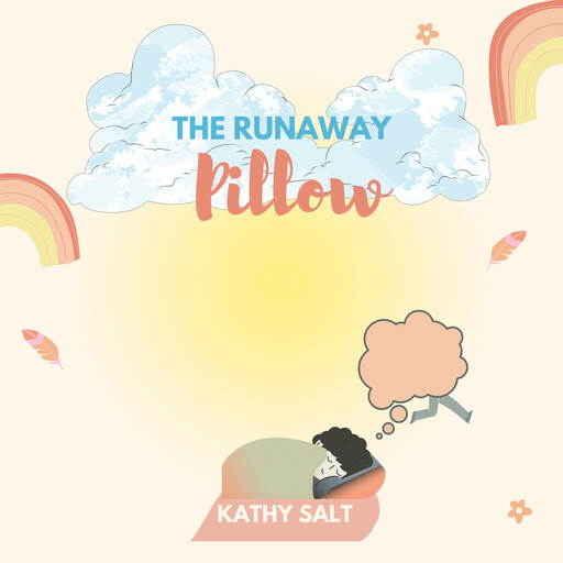 The Runaway Pillow, Kathy Salt
