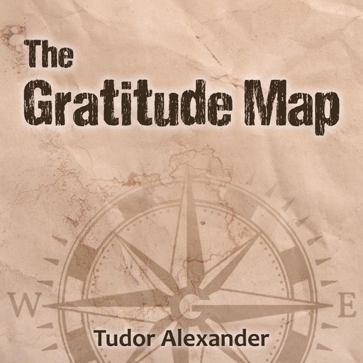 The Gratitude Map, Tudor Alexander