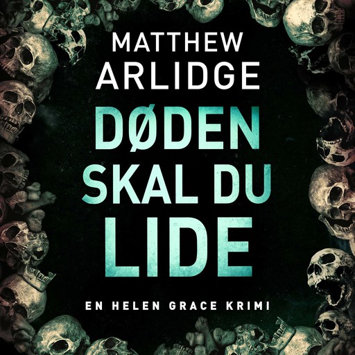 Døden skal du lide, Matthew Arlidge