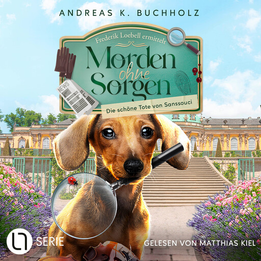 Die schöne Tote von Sanssouci - Morden ohne Sorgen, Folge 1 (Ungekürzt), Andreas K. Buchholz