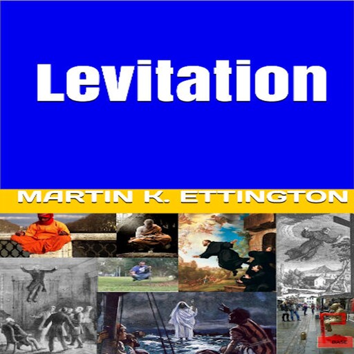 Levitation, Martin K. Ettington