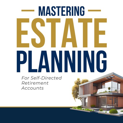 Mastering Estate Planning, Frank Selden