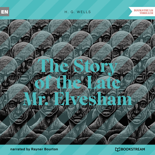 The Story of the Late Mr. Elvesham (Unabridged), Herbert Wells