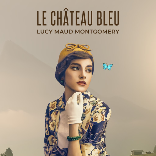 Le Château Bleu, Lucy Maud Montgomery