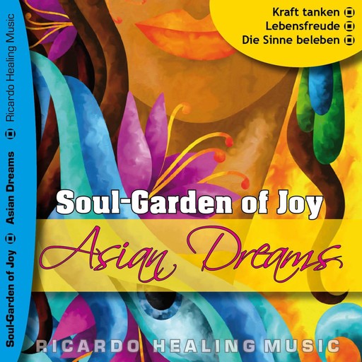 Soul-Garden of Joy - Asian Dream, 