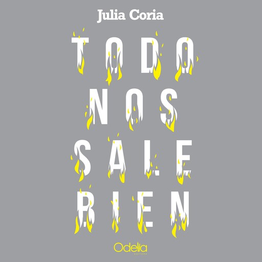 Todo nos sale bien, Julia Coria