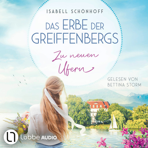 Zu neuen Ufern - Das Erbe der Greiffenbergs, Teil 2 (Ungekürzt), Isabell Schönhoff