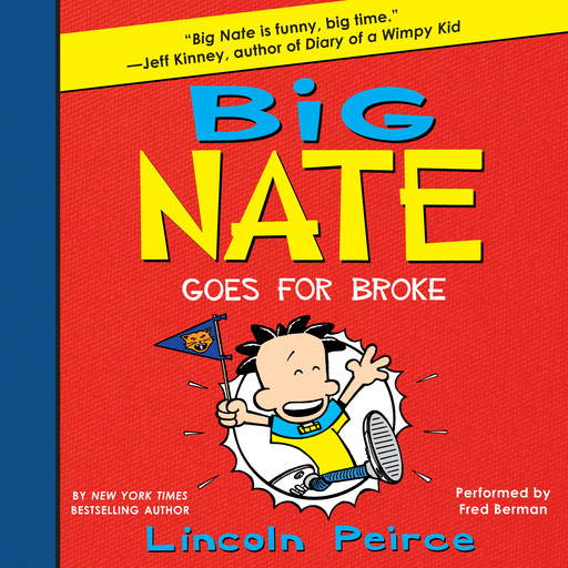 Big Nate Goes for Broke, Lincoln Peirce