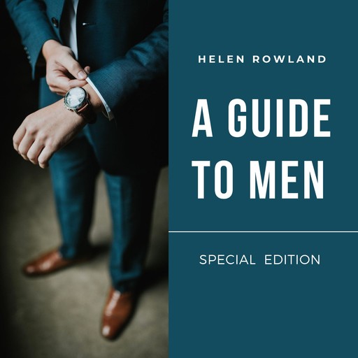 A Guide to Men, Helen Rowland