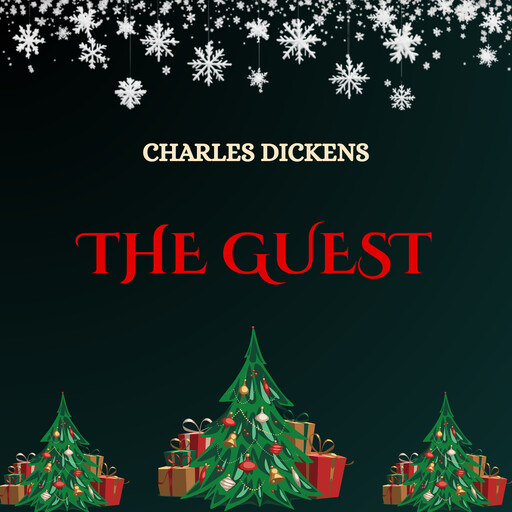 THE GUEST, Charles Dickens