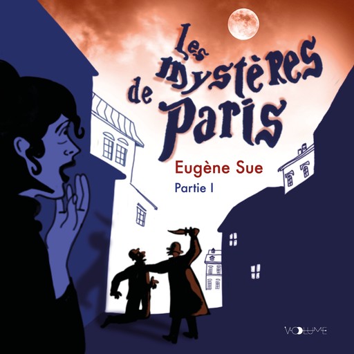 Les Mystères de Paris I, Eugène Sue