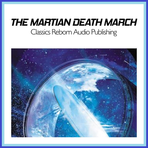The Martian Death March, Classics Reborn Audio Publishing