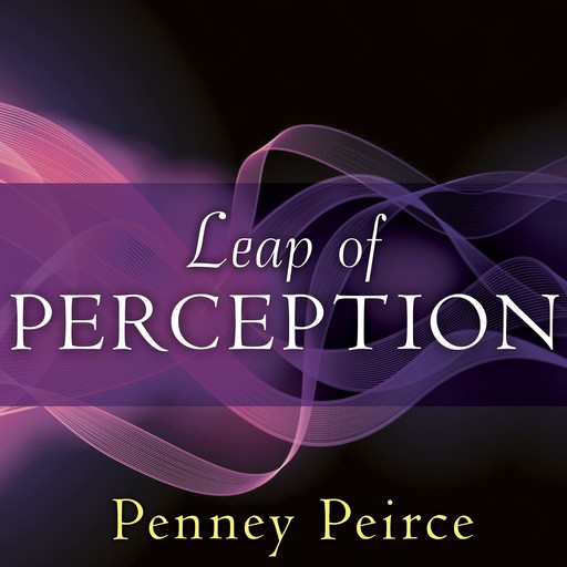 Leap of Perception, Penney Peirce
