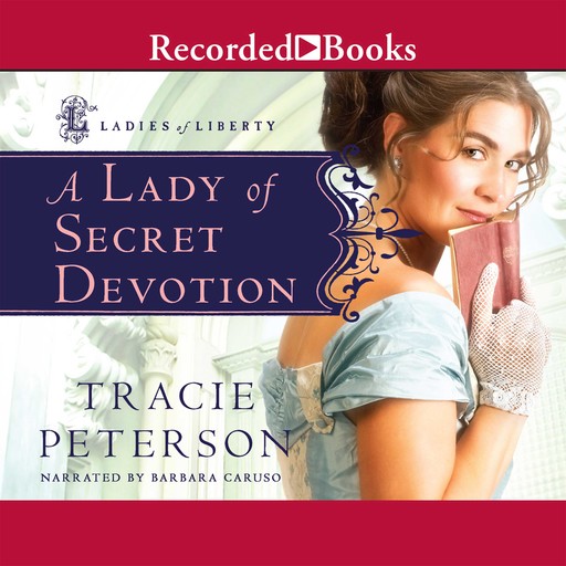 A Lady of Secret Devotion, Tracie Peterson