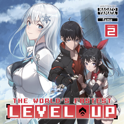 The World's Fastest Level Up (Light Novel) Vol. 2, Fame, Nagato Yamata