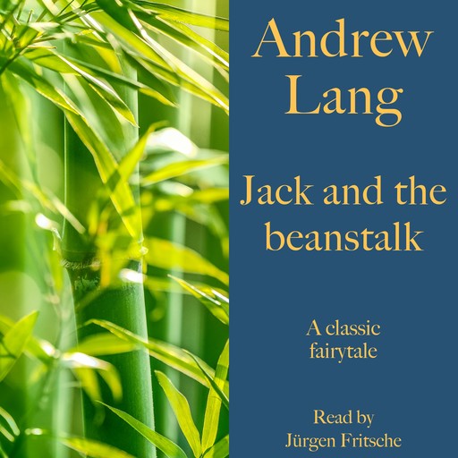Andrew Lang: Jack and the beanstalk, Andrew Lang