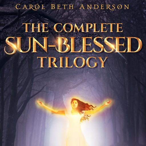 The Complete Sun-Blessed Trilogy, Carol Anderson