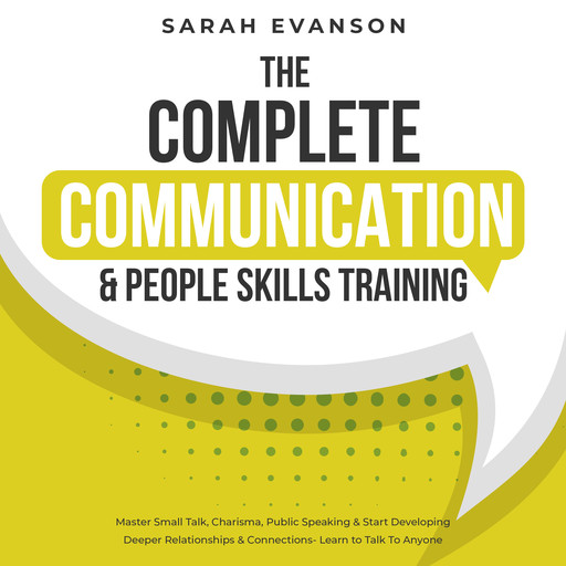 The Complete Communication & People Skills Training, Sarah Evanson