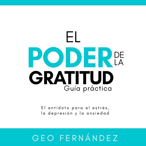 El Poder de la Gratitud, Geo Fernández