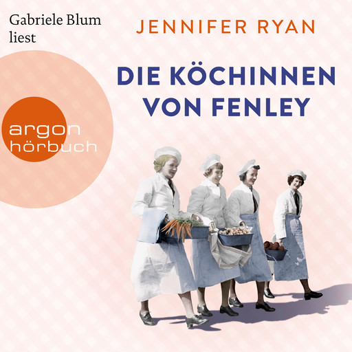 Die Köchinnen von Fenley (Ungekürzte Lesung), Jennifer Ryan