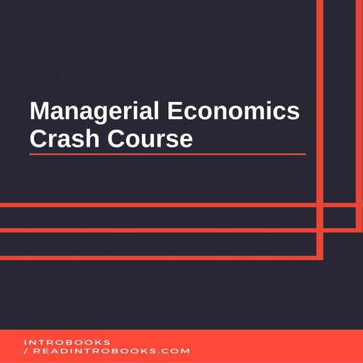 Managerial Economics Crash Course, IntroBooks