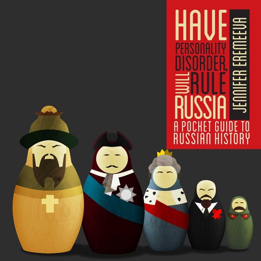 Have Personality Disorder, Will Rule Russia, Jennifer Eremeeva