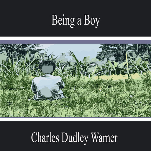 Being a Boy, Charles Dudley Warner