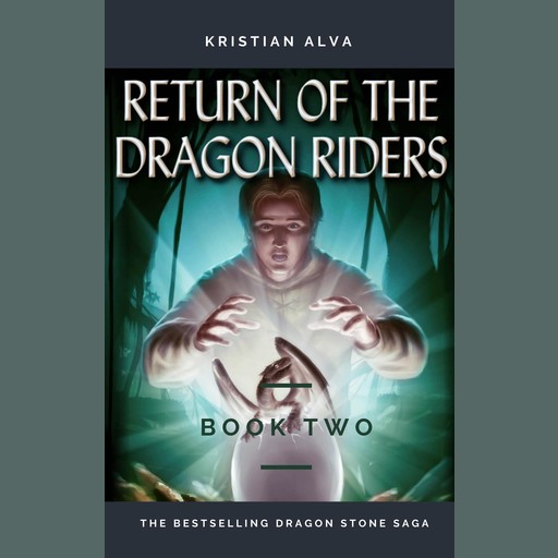 RETURN OF THE DRAGON RIDERS (BOOK TWO), Kristian Alva