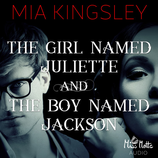 The Girl Named Juliette and The Boy Named Jackson, Mia Kingsley