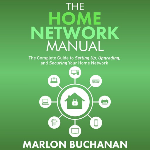 The Home Network Manual, Marlon Buchanan