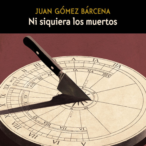 Ni siquiera los muertos, Juan Gómez Bárcena