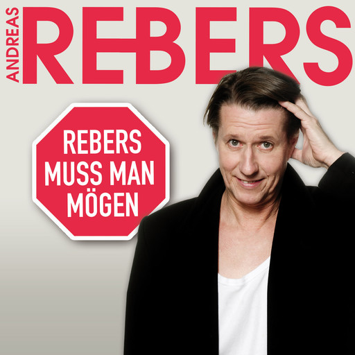 Andreas Rebers, Rebers muss man mögen, Andreas Rebers